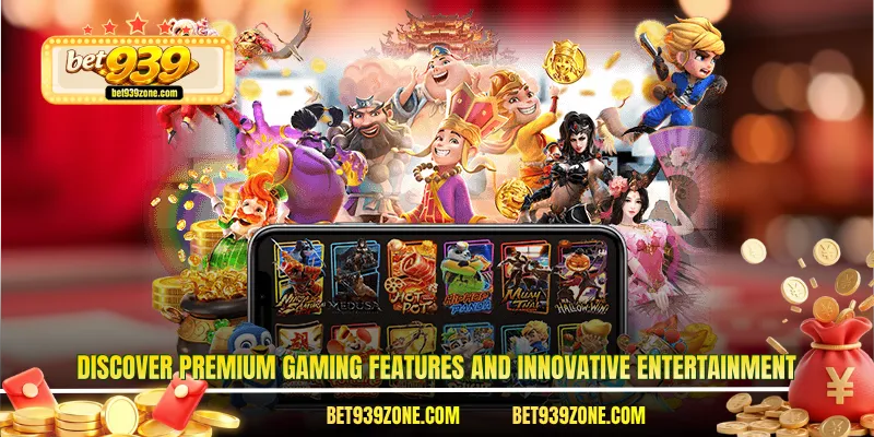 Discover premium gaming features and innovative entertainment